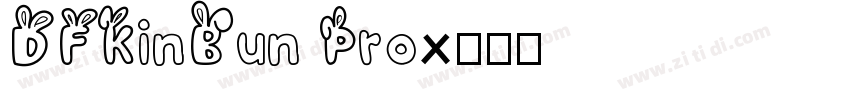 DFKinBun Pro字体转换